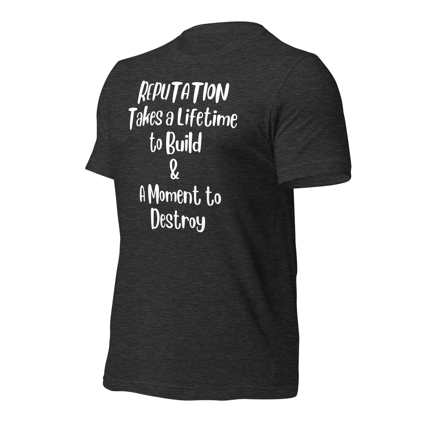 Reputation Takes a Lifetime to Build Quality Cotton Bella Canvas Adult T-Shirt