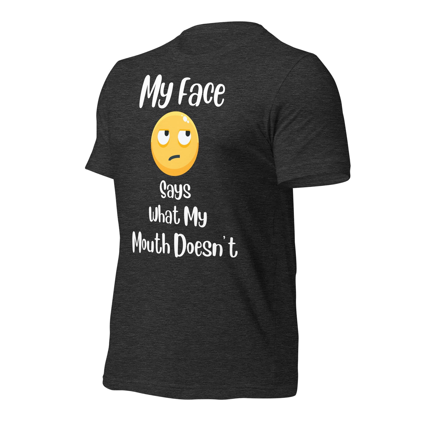 My Face Says What My Mouth Doesn't Quality Cotton Bella Canvas Adult T-shirt