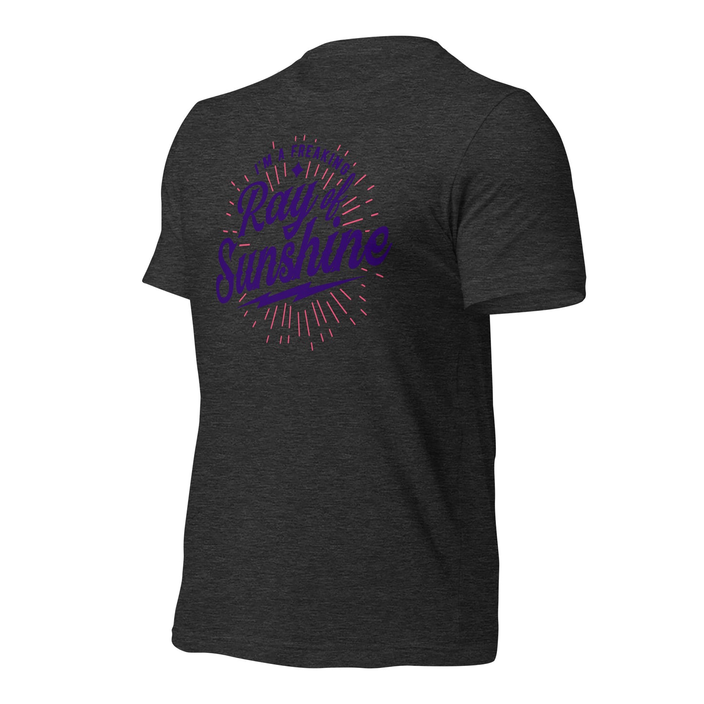 I'm a Freaking Ray of Sunshine Bella Canvas Unisex T-Shirt