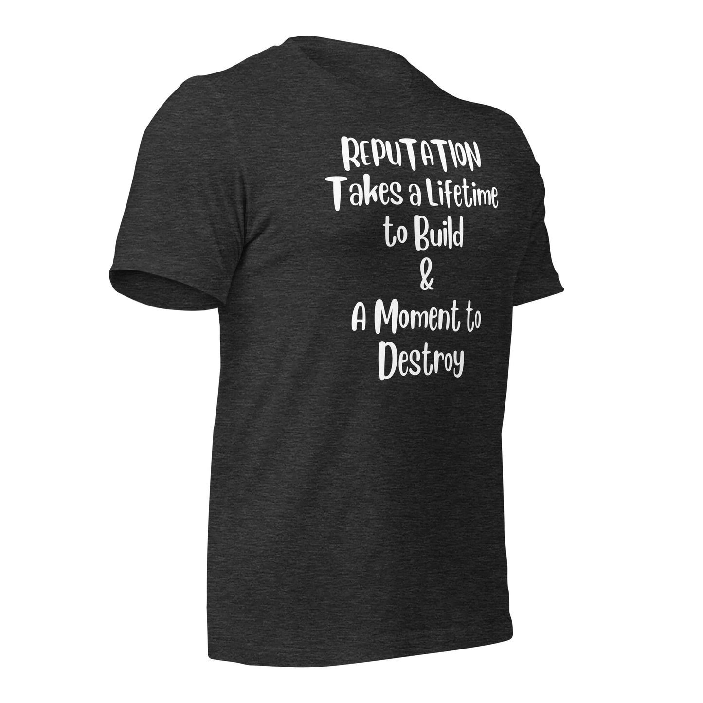Reputation Takes a Lifetime to Build Quality Cotton Bella Canvas Adult T-Shirt