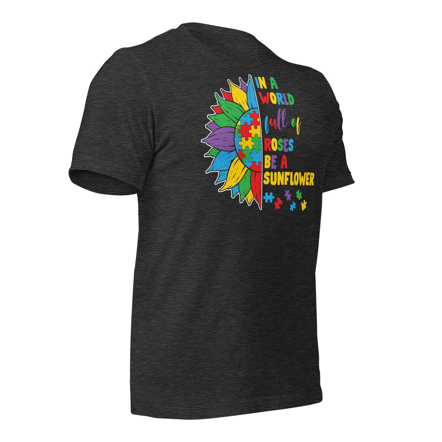 In a World Full of Roses Be a Sunflower Autism Acceptance Quality Cotton Bella Canvas Adult T-Shirt