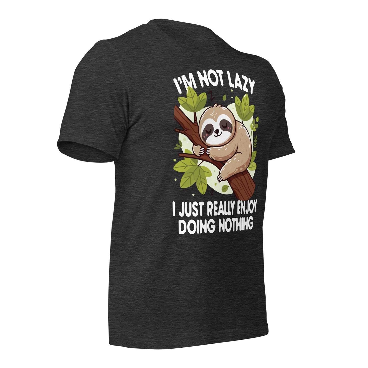 I'm Not Lazy I Just Really Enjoy Doing Nothing Funny Sloth Bella Canvas Adult T-Shirt