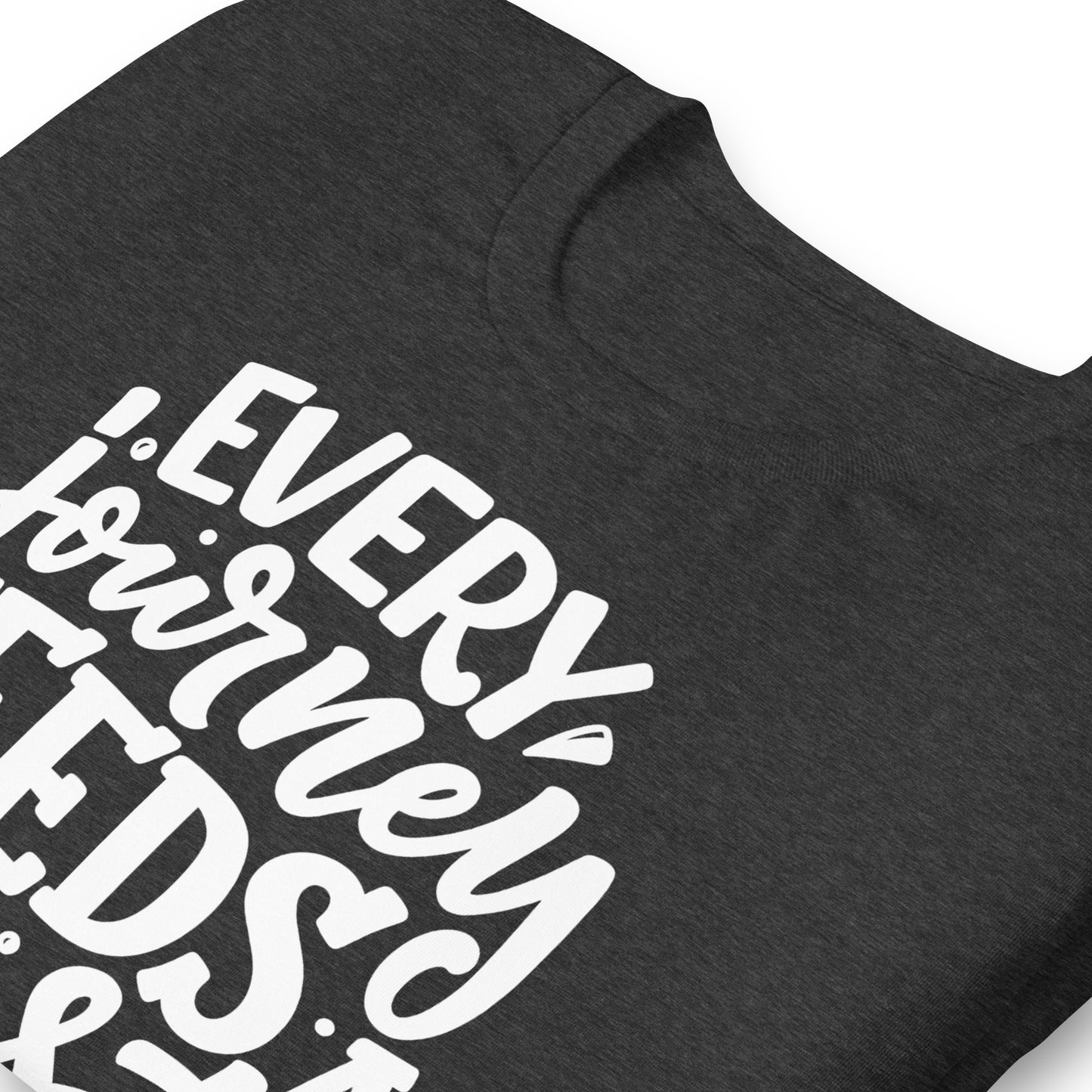 Every Journey Needs a First Step Quality Cotton Bella Canvas Adult T-Shirt