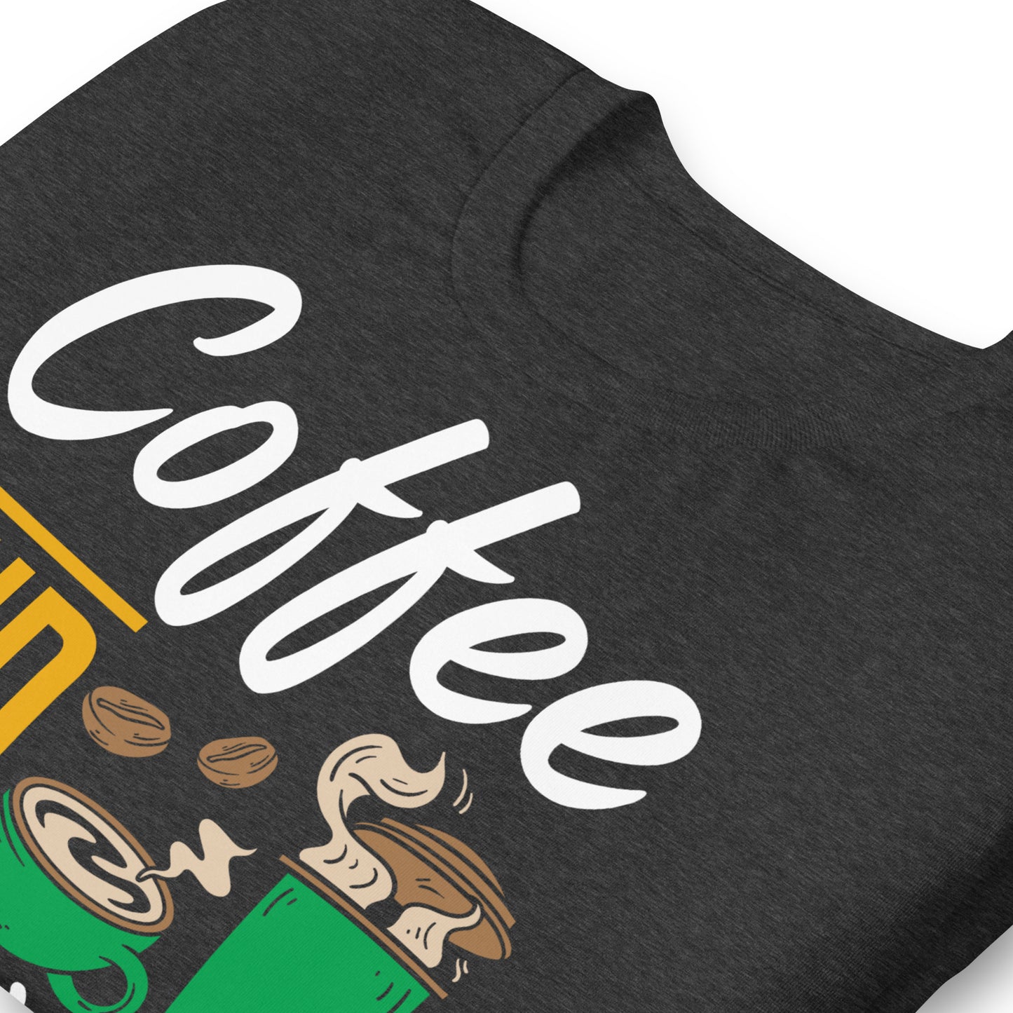 Coffee and Weed, That's All I Need Bella Canvas Adult T-Shirt