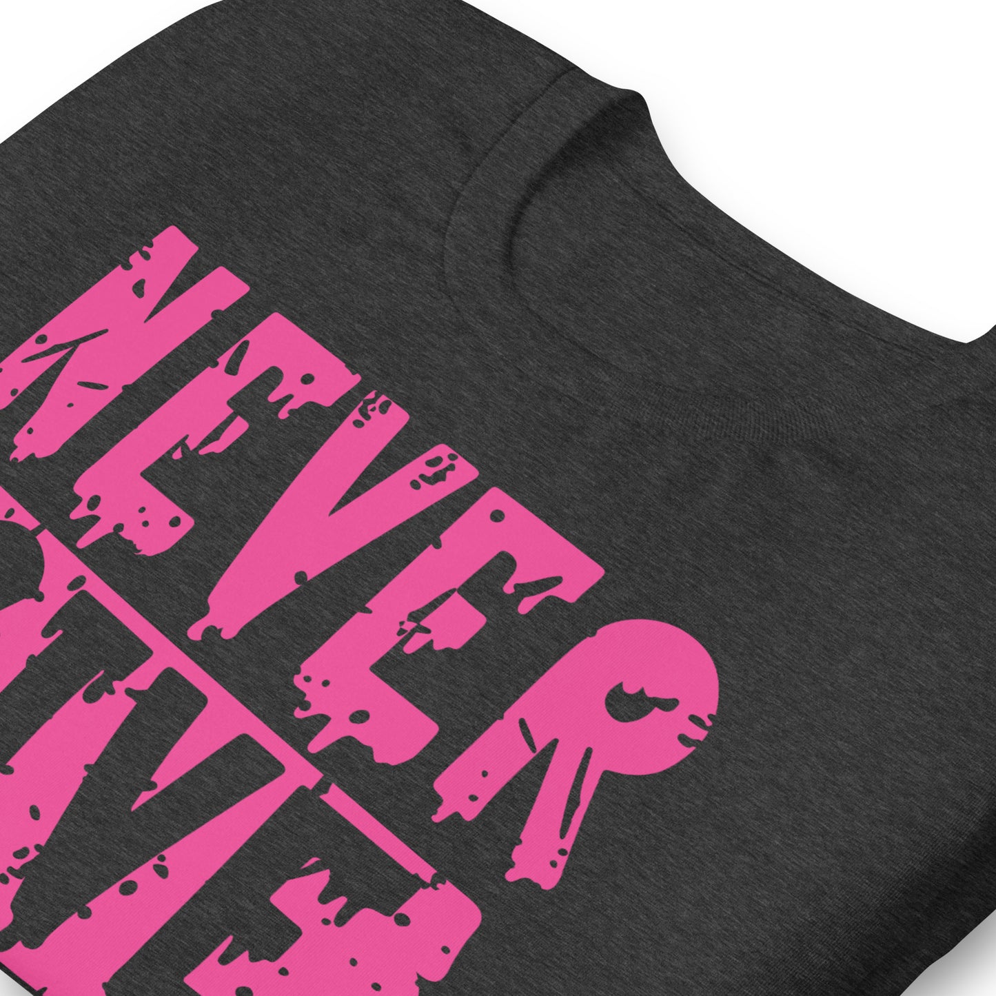Never Give Up Breast Cancer Awareness Bella Canvas Adult T-Shirt