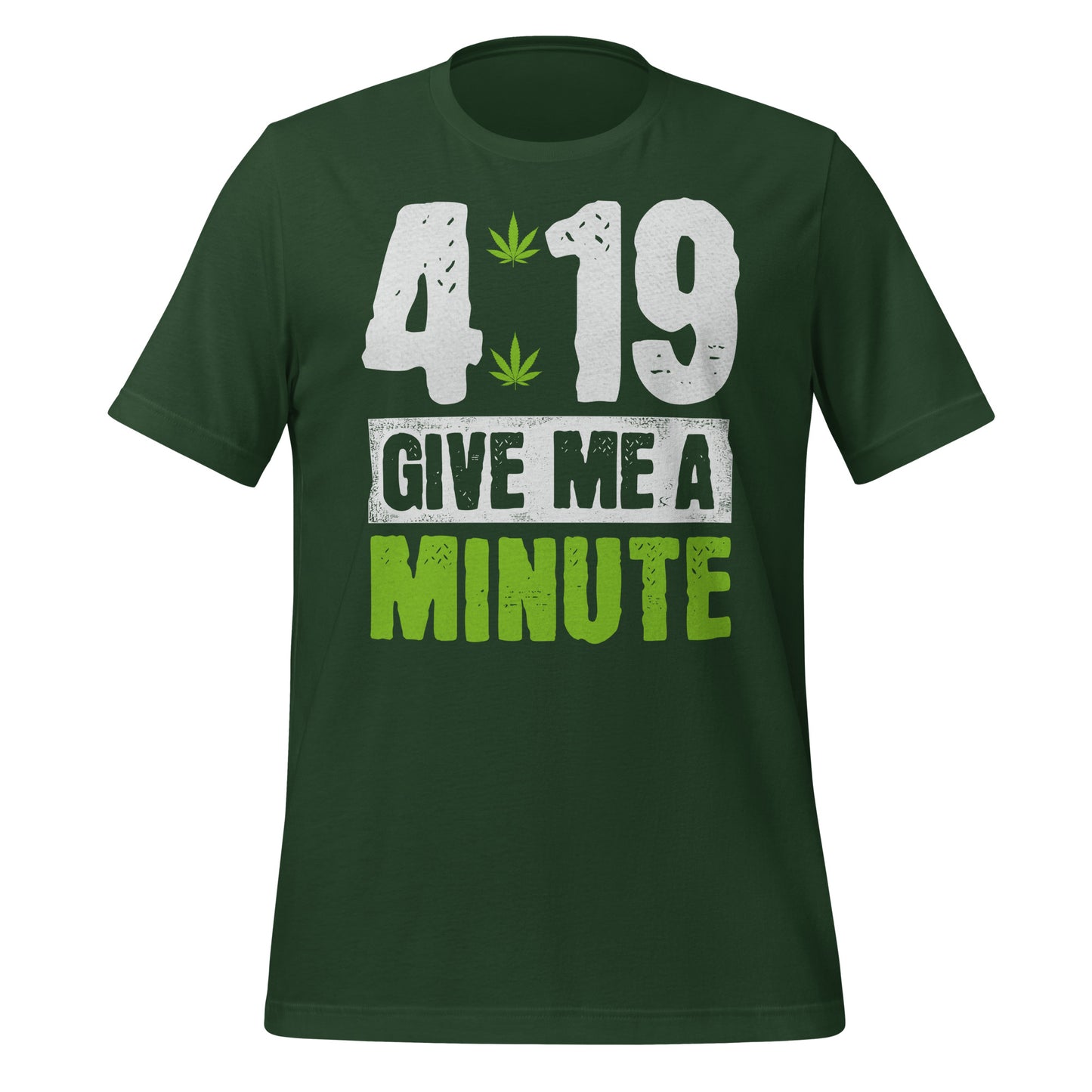 4:19 Give Me a Minute 420 Bella Canvas Adult T-Shirt