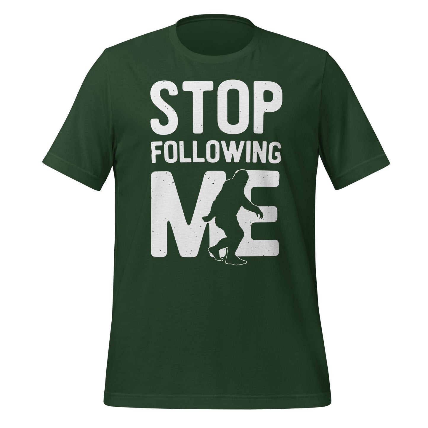 Stop Following Me Funny Bigfoot/Sasquatch Bella Canvas Adult T-Shirt