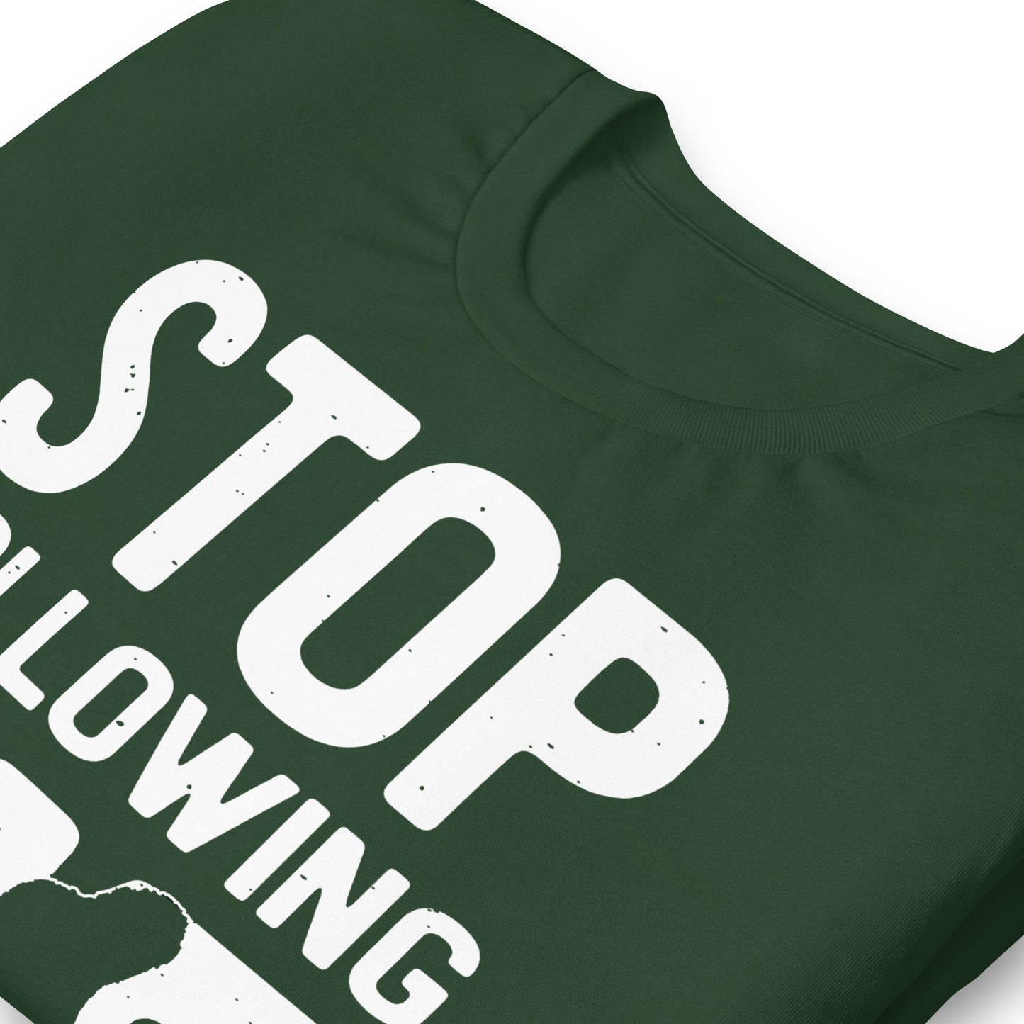 Stop Following Me Funny Bigfoot/Sasquatch Bella Canvas Adult T-Shirt