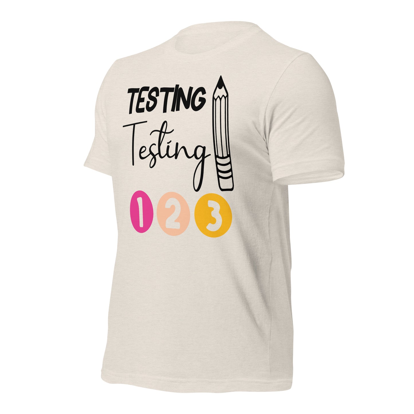 Testing, Testing 1 2 3 Teacher Bella Canvas Unisex T-Shirt