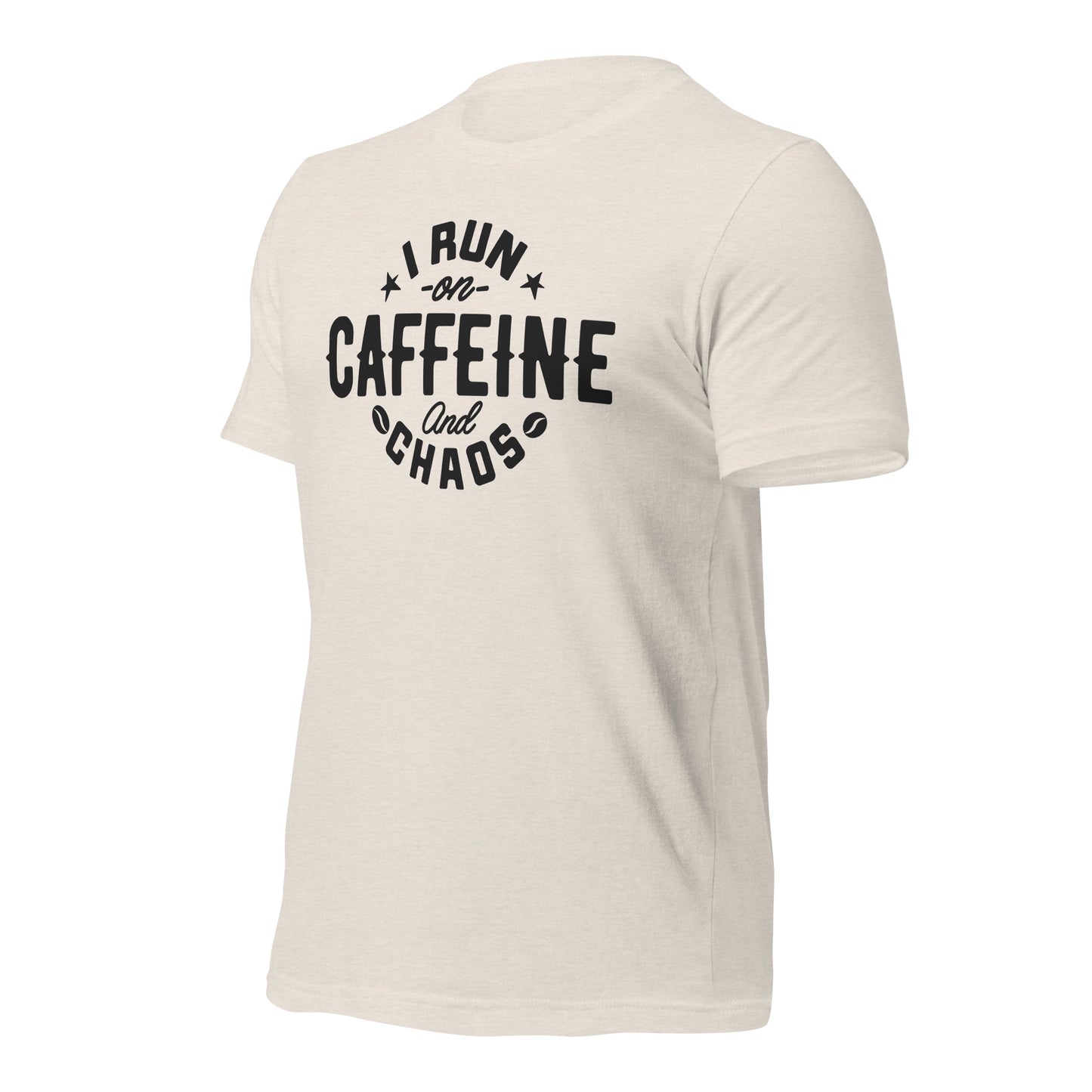I Run on Caffeine and Chaos Bella Canvas Unisex T-Shirt