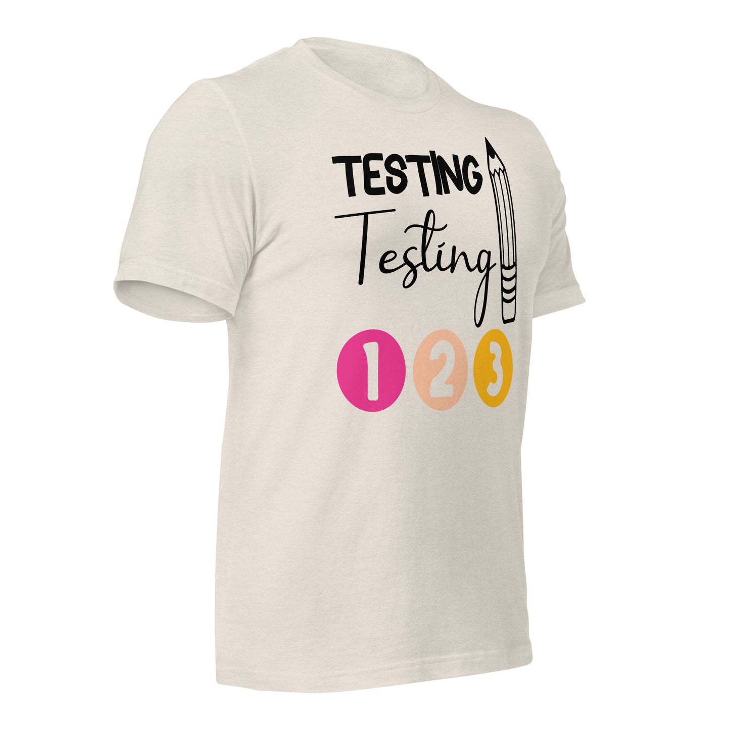 Testing, Testing 1 2 3 Teacher Bella Canvas Unisex T-Shirt