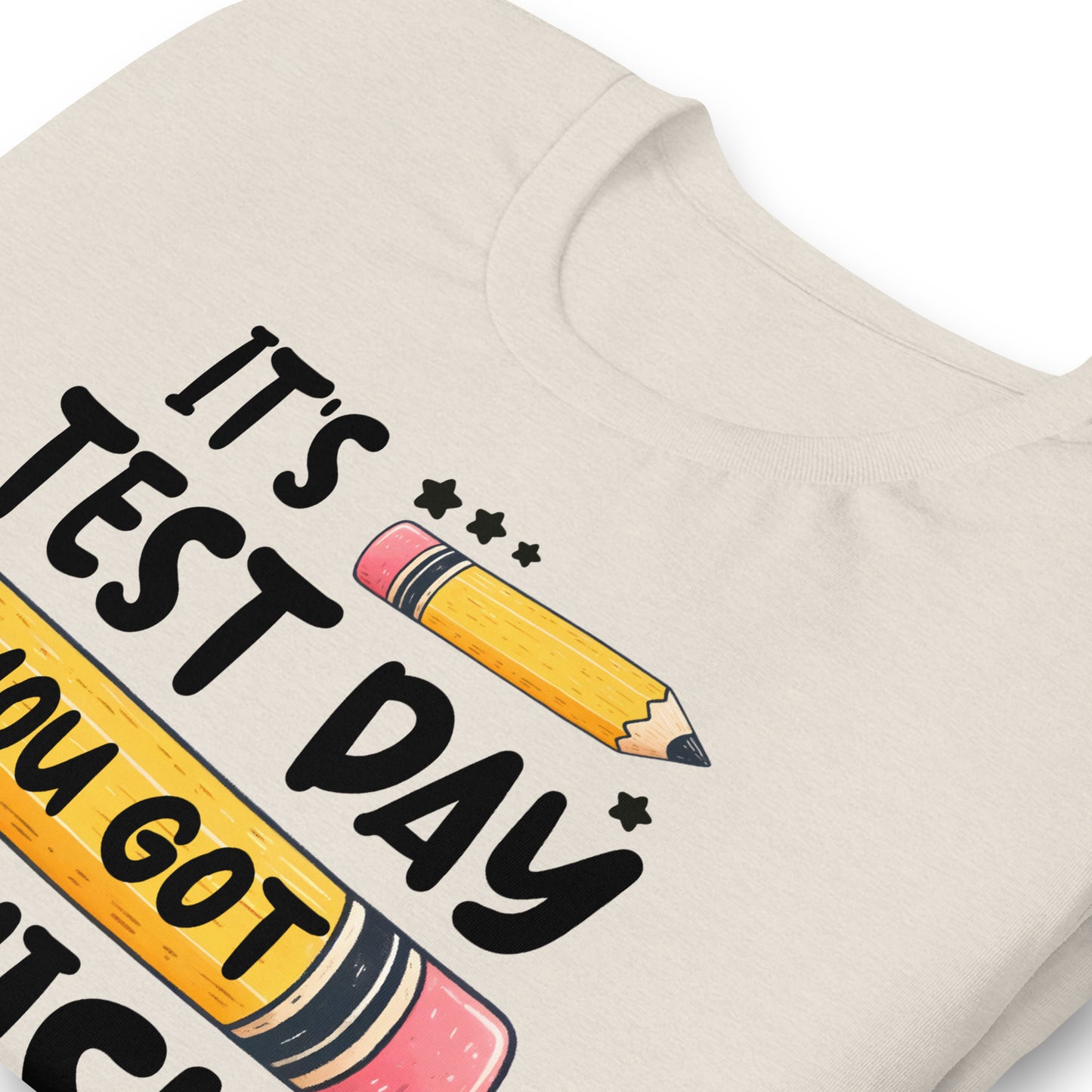 It's Test Day You Got This Teacher's Bella Canvas Unisex T-Shirt