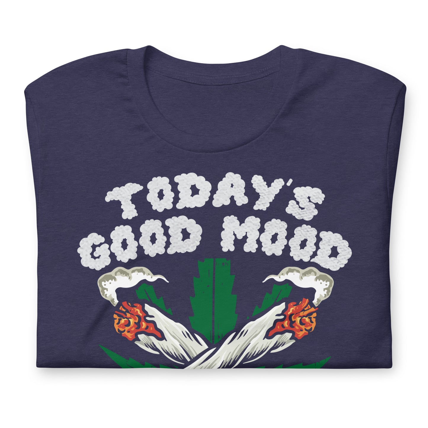 Today's Good Mood is Sponsored by Weed Bella Canvas Adult T-Shirt