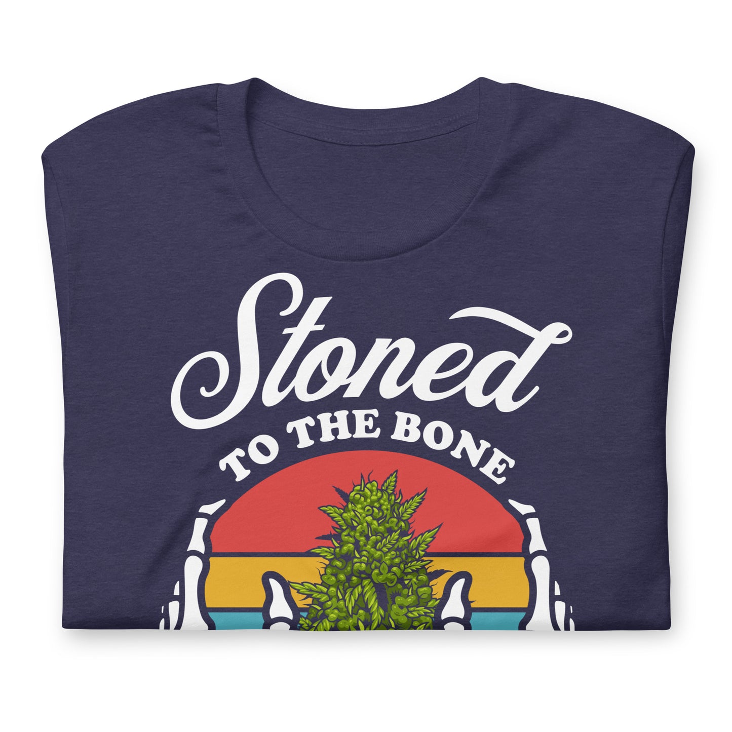 Stoned to the Bone 420 Bella Canvas Adult T-Shirt