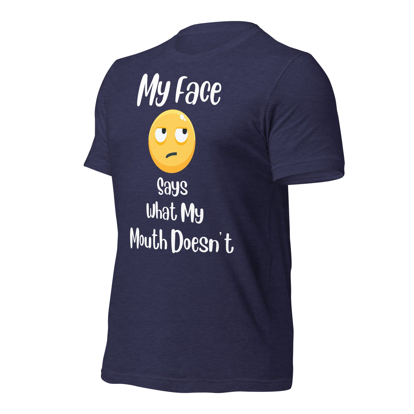 My Face Says What My Mouth Doesn't Quality Cotton Bella Canvas Adult T-shirt