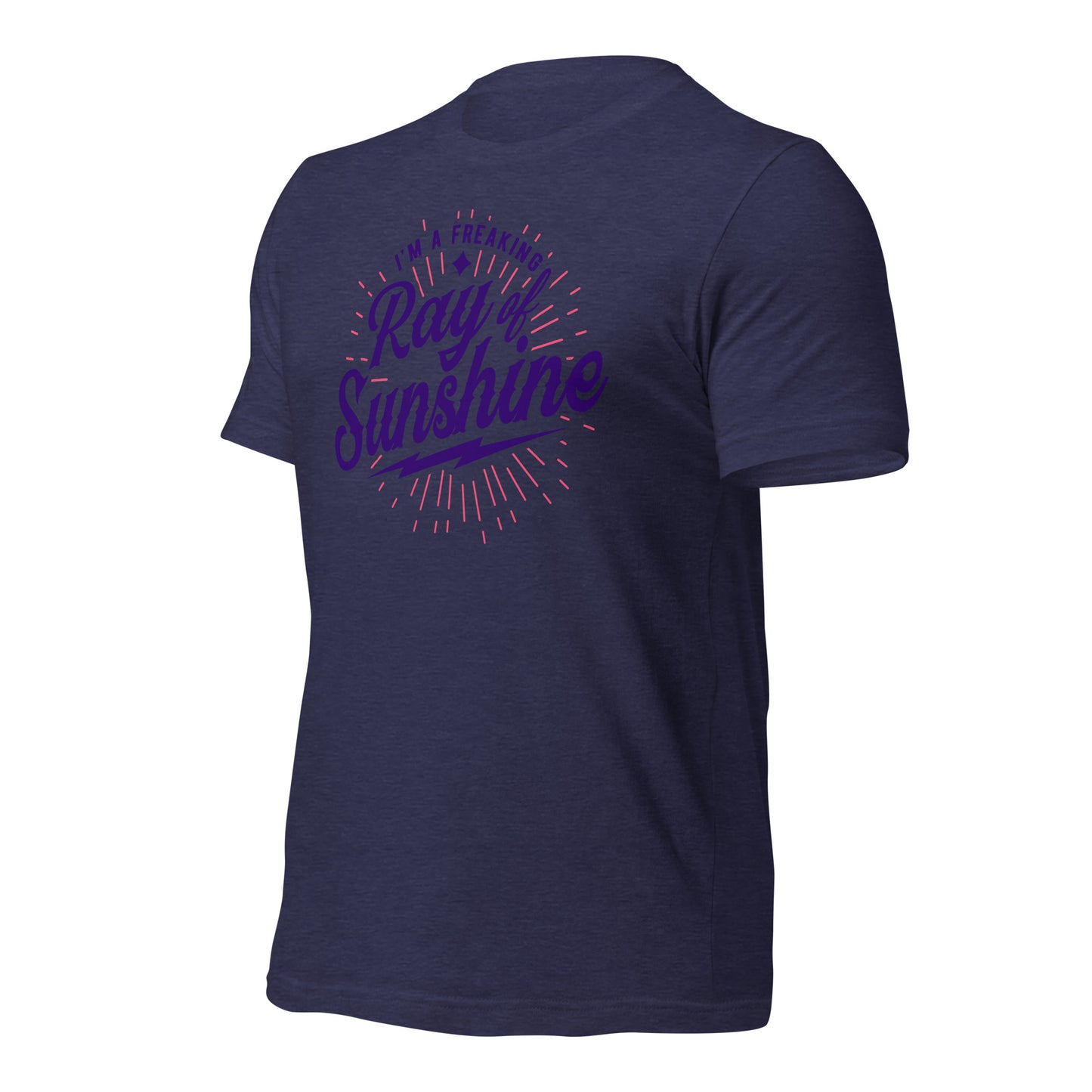 I'm a Freaking Ray of Sunshine Bella Canvas Unisex T-Shirt