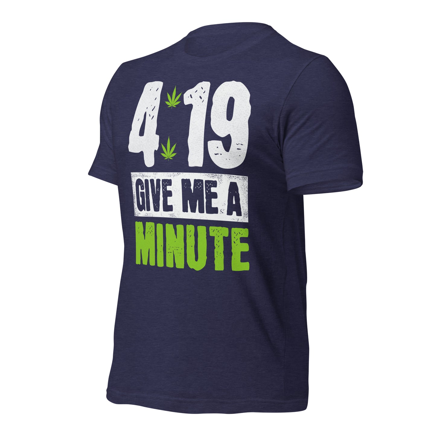 4:19 Give Me a Minute 420 Bella Canvas Adult T-Shirt
