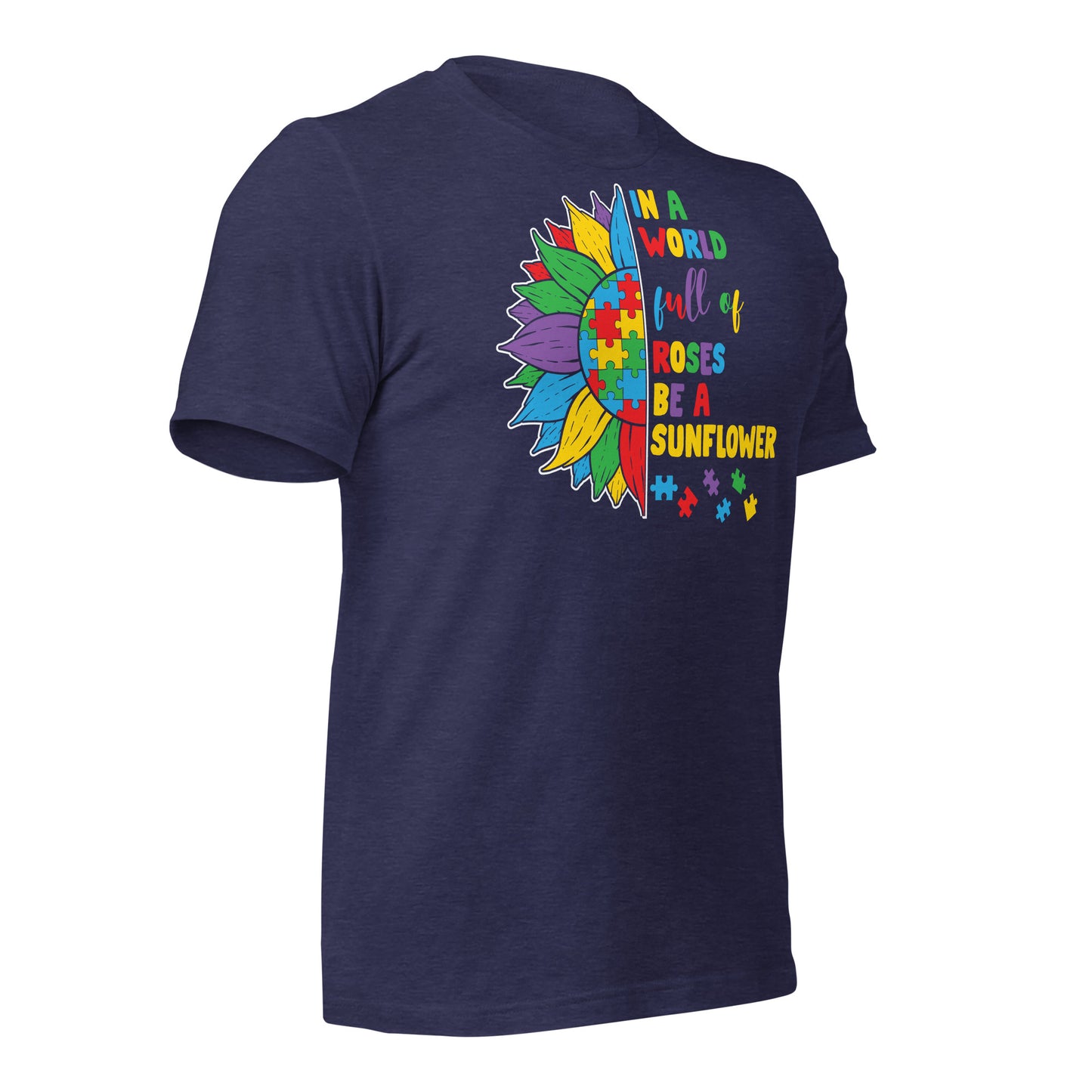 In a World Full of Roses Be a Sunflower Autism Acceptance Quality Cotton Bella Canvas Adult T-Shirt