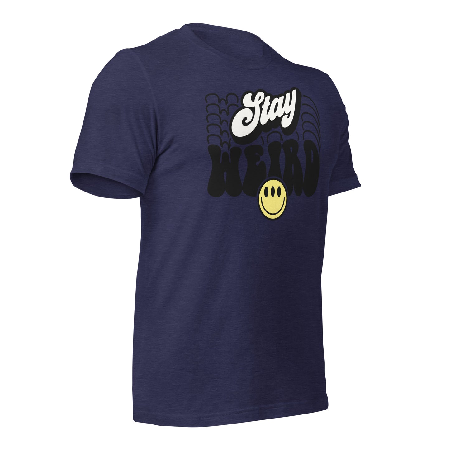 Stay Weird Funny Bella Canvas Adult T-Shirt