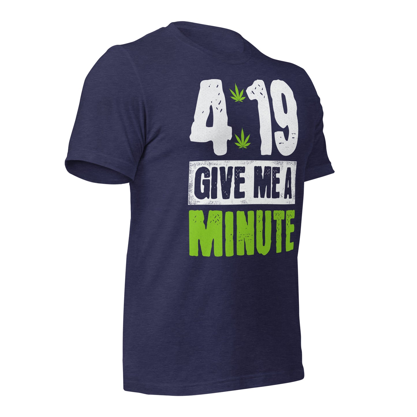 4:19 Give Me a Minute 420 Bella Canvas Adult T-Shirt