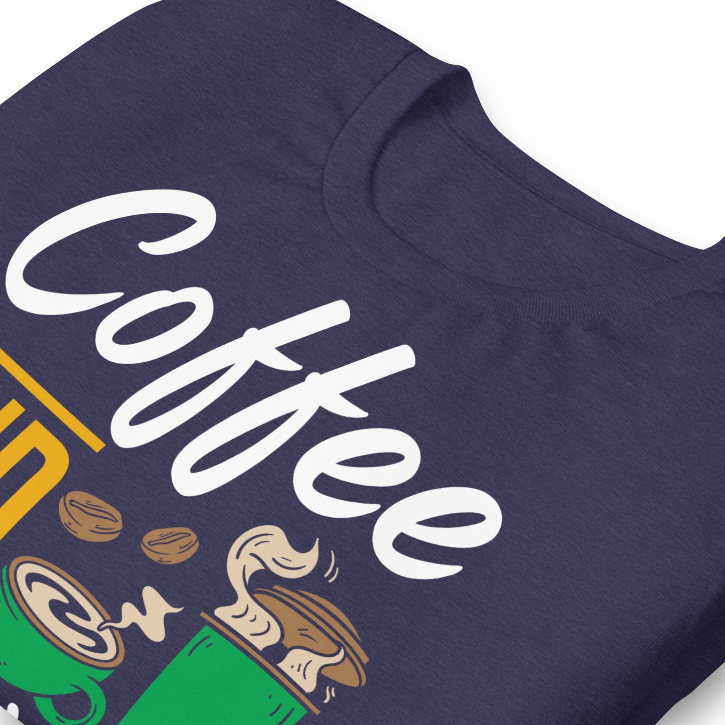 Coffee and Weed, That's All I Need Bella Canvas Adult T-Shirt