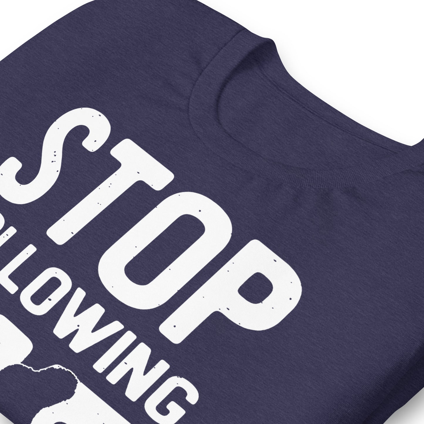 Stop Following Me Funny Bigfoot/Sasquatch Bella Canvas Adult T-Shirt
