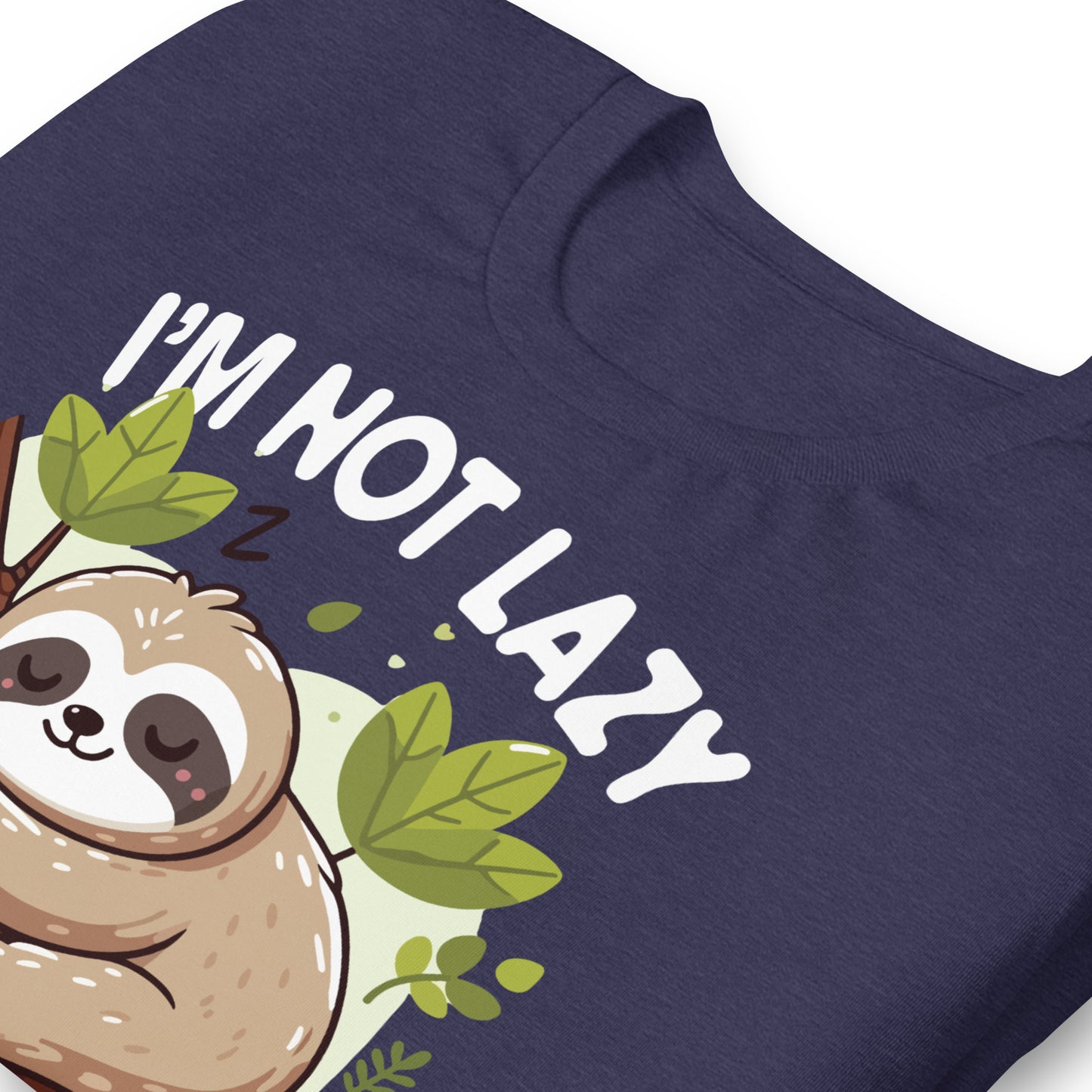 I'm Not Lazy I Just Really Enjoy Doing Nothing Funny Sloth Bella Canvas Adult T-Shirt