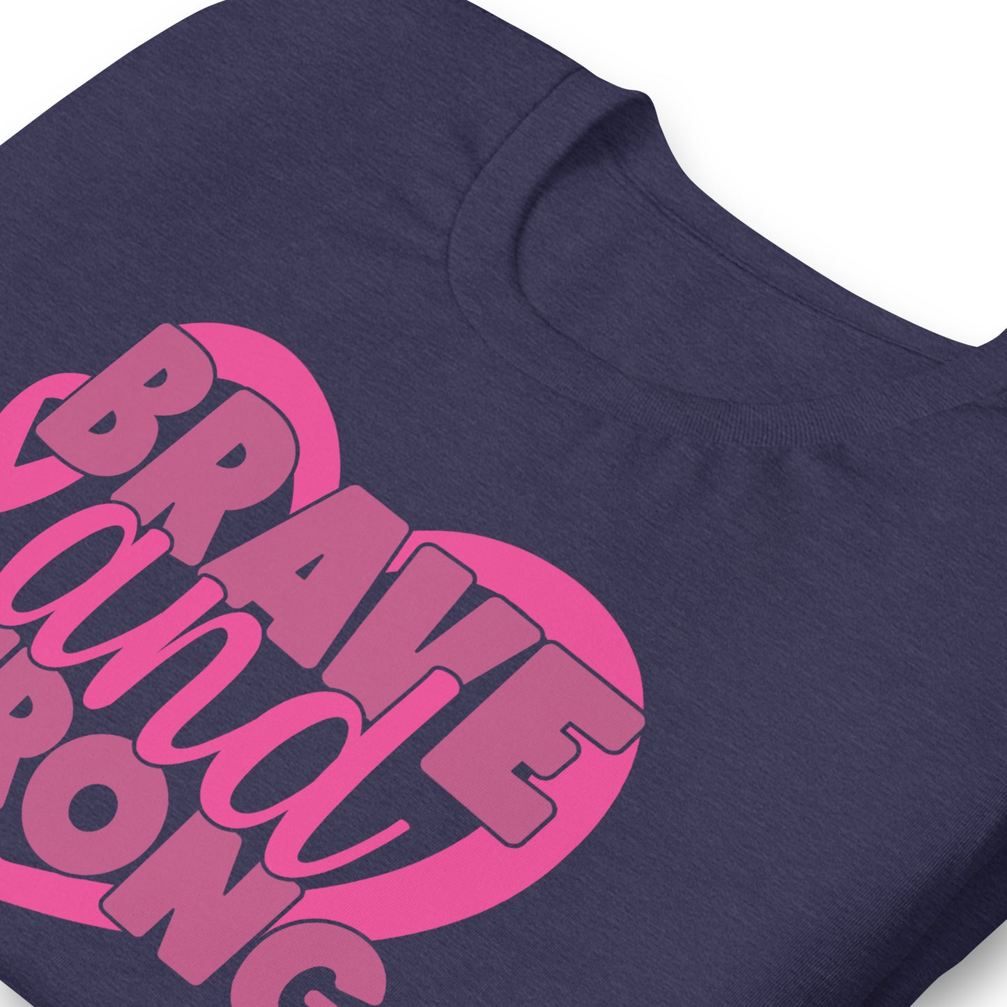 Brave and Strong Breast Cancer Awareness Bella Canvas Adult T-Shirt