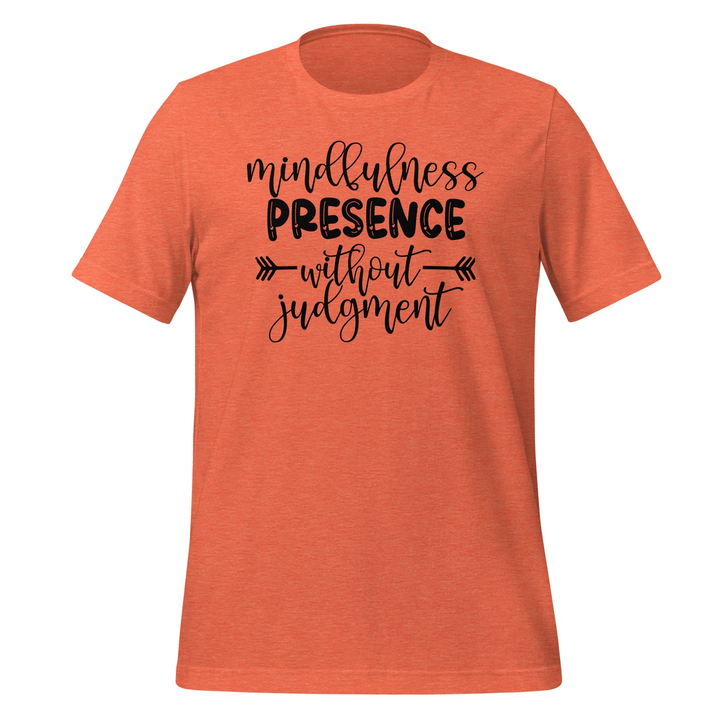 Mindfulness Presence without Judgement Quality Cotton Bella Canvas Adult T-Shirt