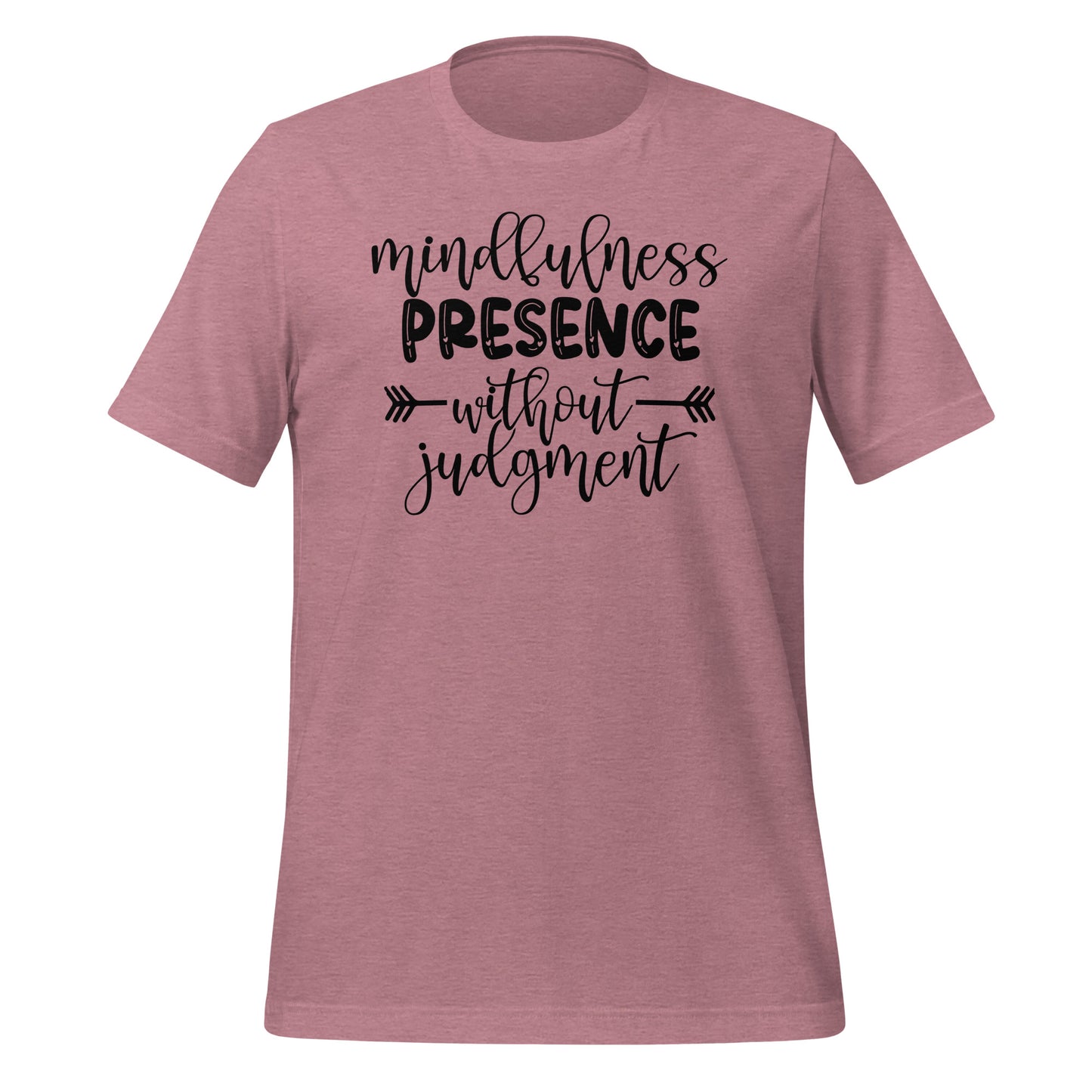 Mindfulness Presence without Judgement Quality Cotton Bella Canvas Adult T-Shirt