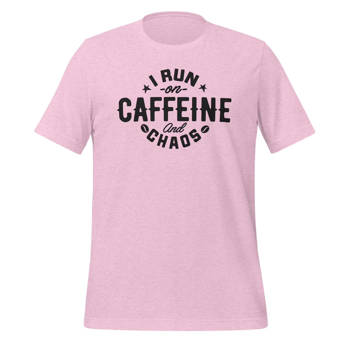 I Run on Caffeine and Chaos Bella Canvas Unisex T-Shirt