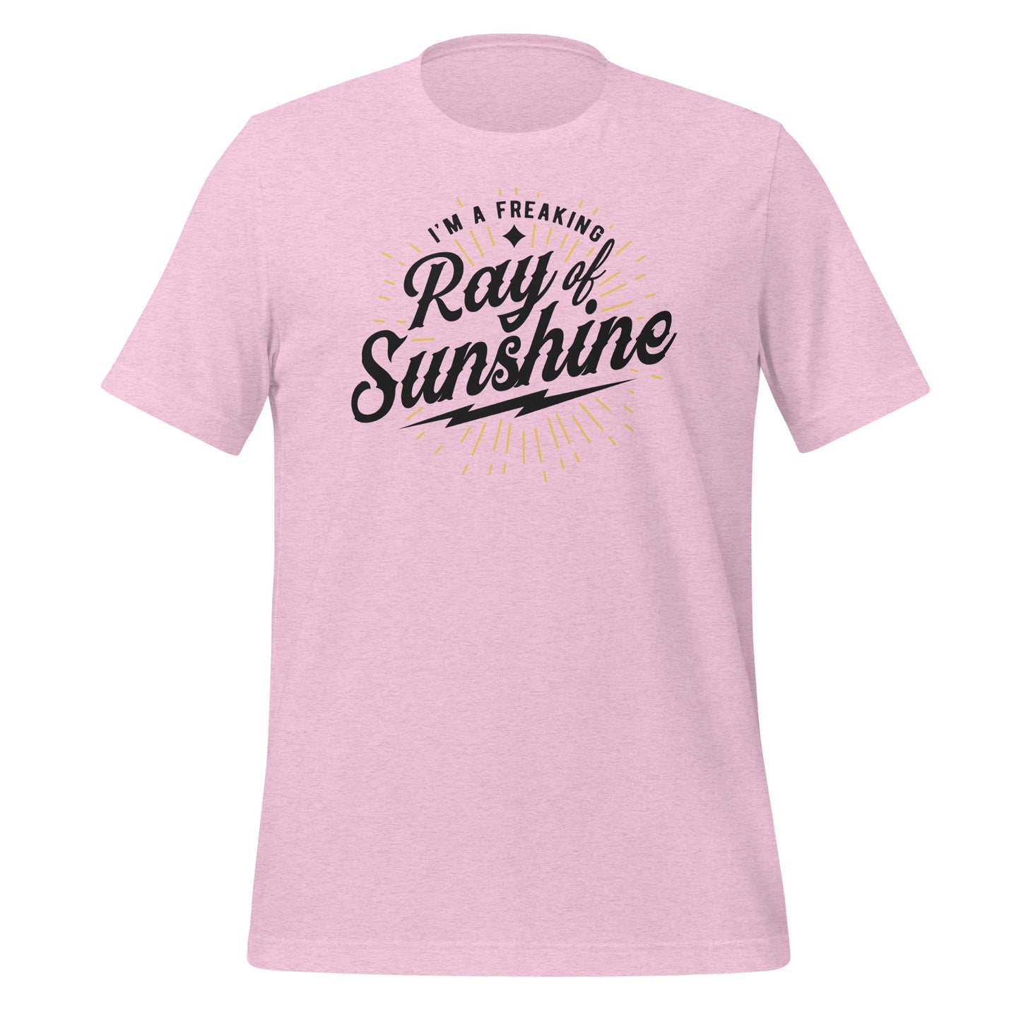 I'm a Freaking Ray of Sunshine Bella Canvas Unisex T-Shirt