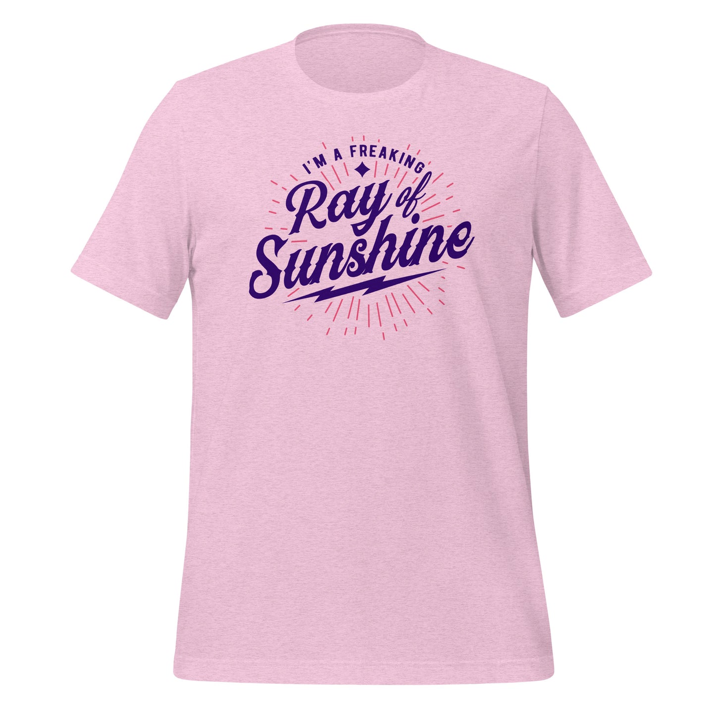 I'm a Freaking Ray of Sunshine Bella Canvas Unisex T-Shirt