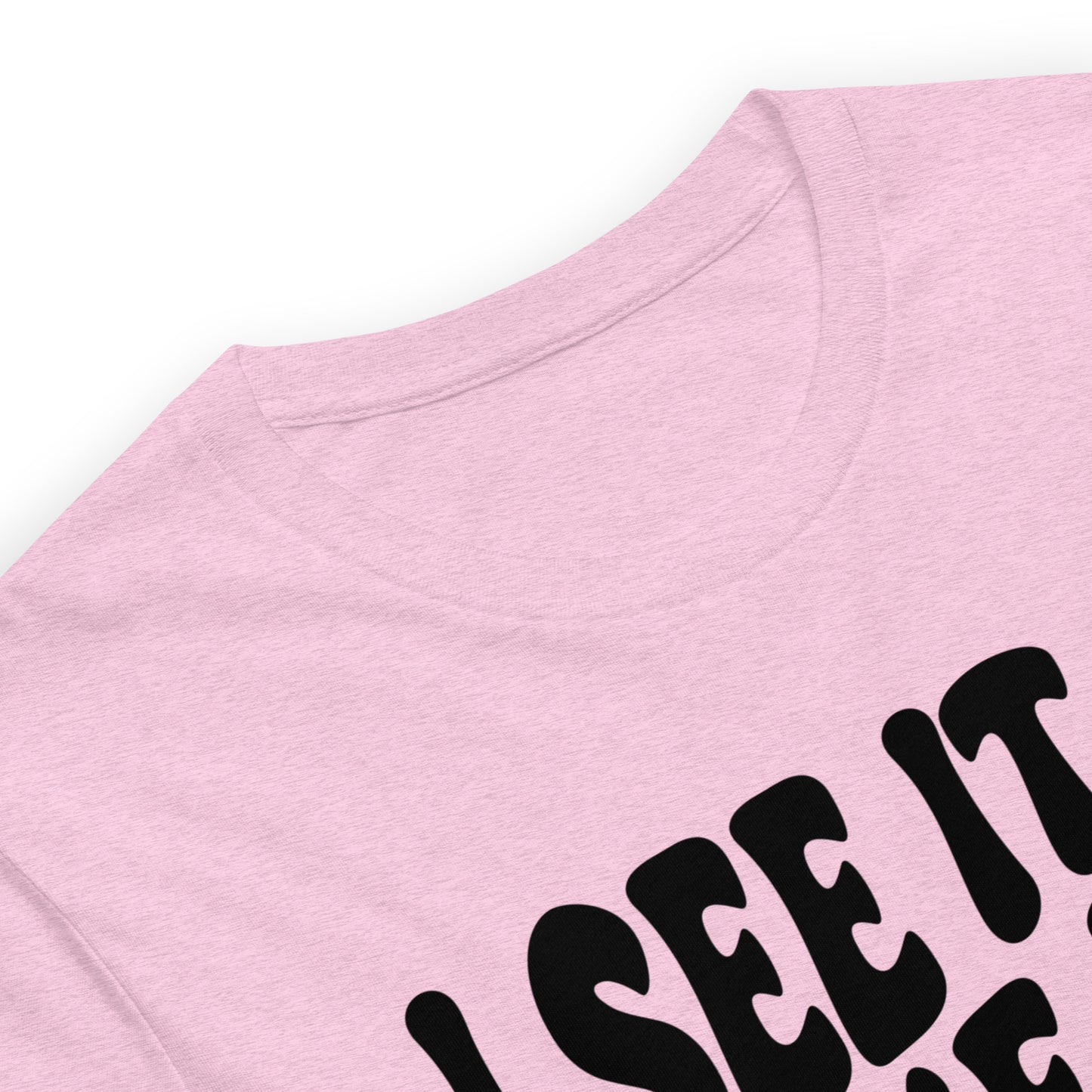 I See It, Like It, Want It, Manifest It Quality Cotton Bella Canvas Adult T-Shirt