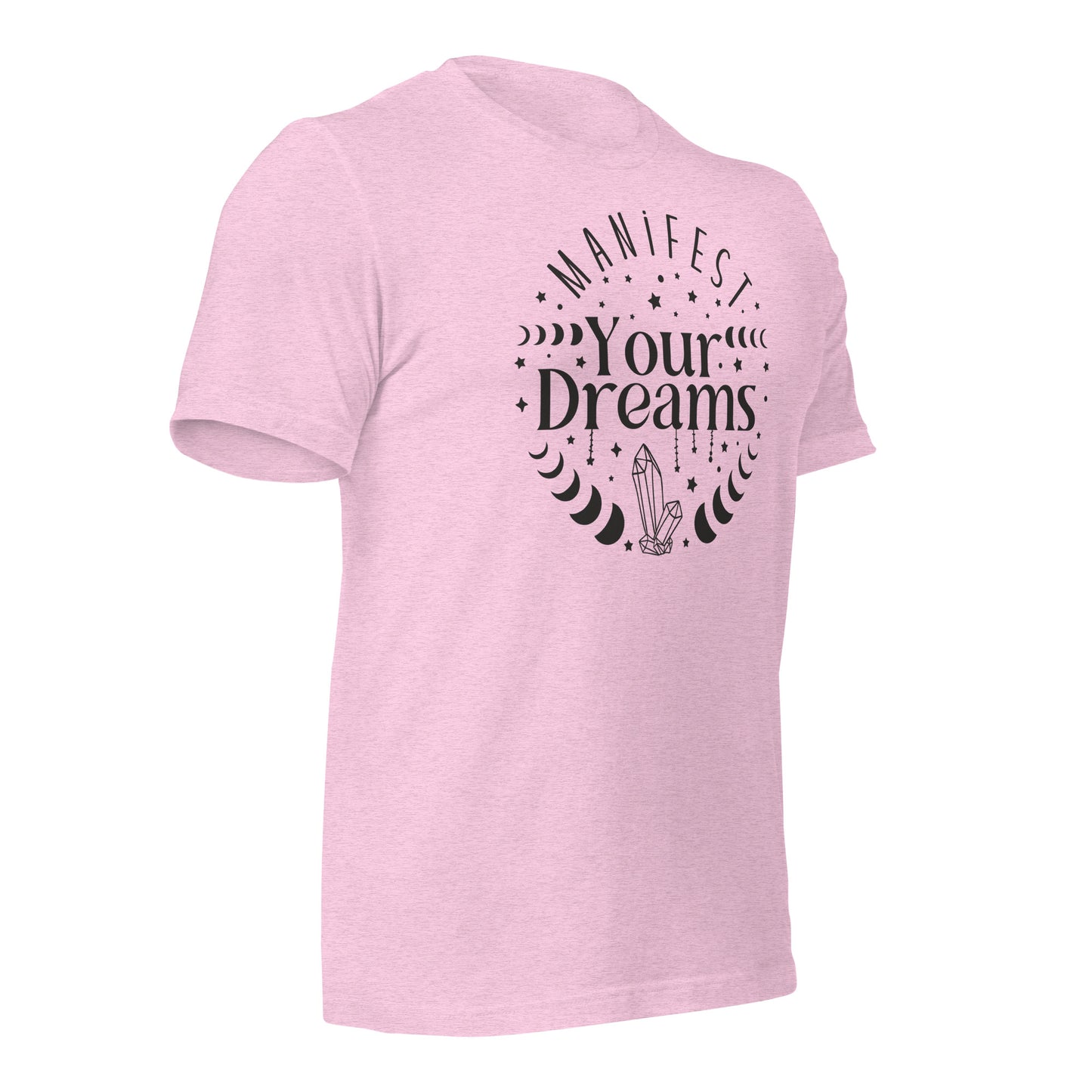 Manifest Your Dreams Quality Cotton Bella Canvas Adult T-Shirt