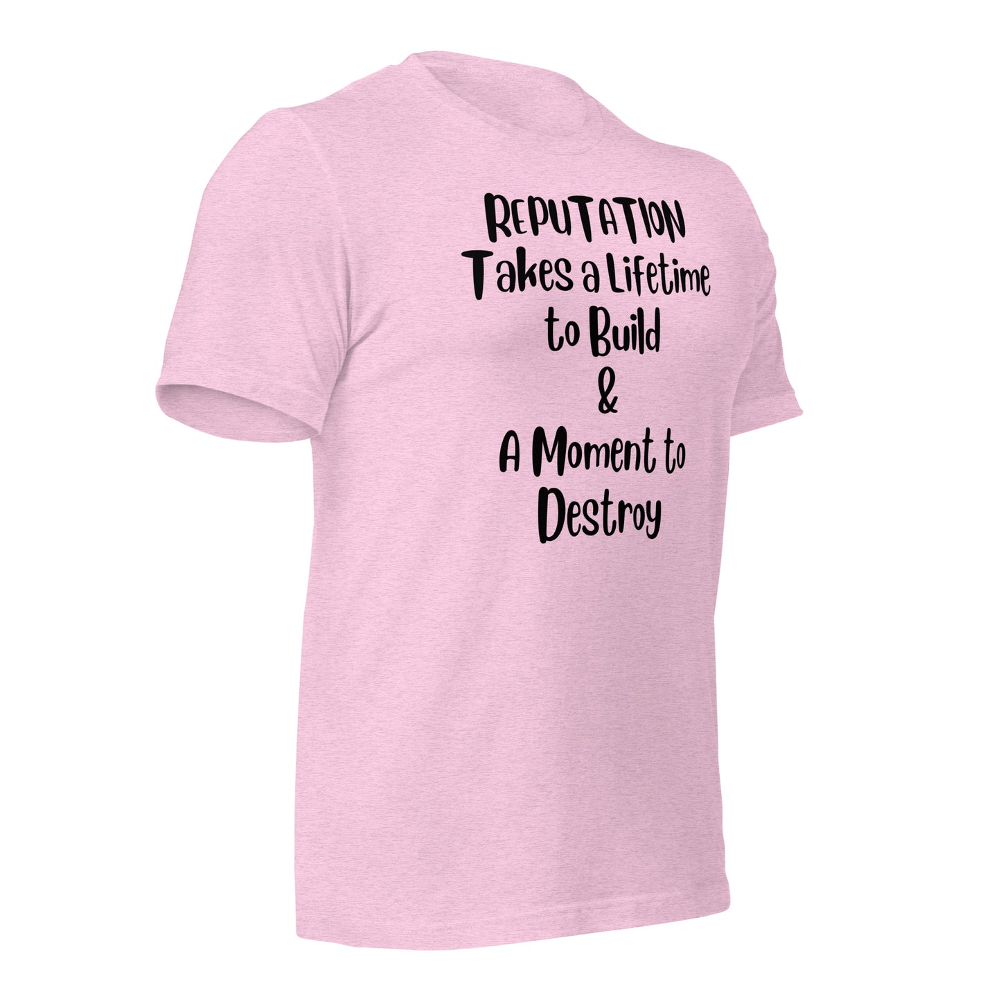 Reputation Takes a Lifetime to Build Quality Cotton Bella Canvas Adult T-Shirt
