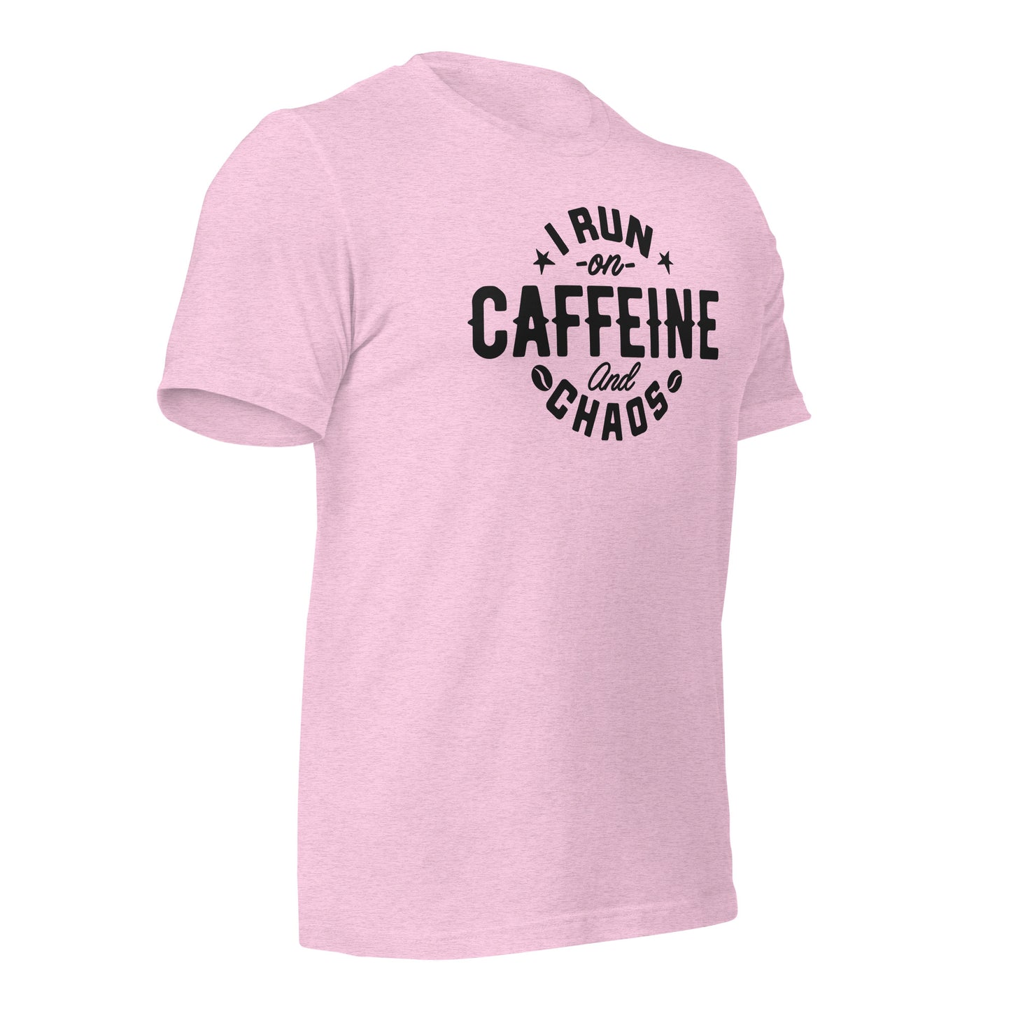 I Run on Caffeine and Chaos Bella Canvas Unisex T-Shirt