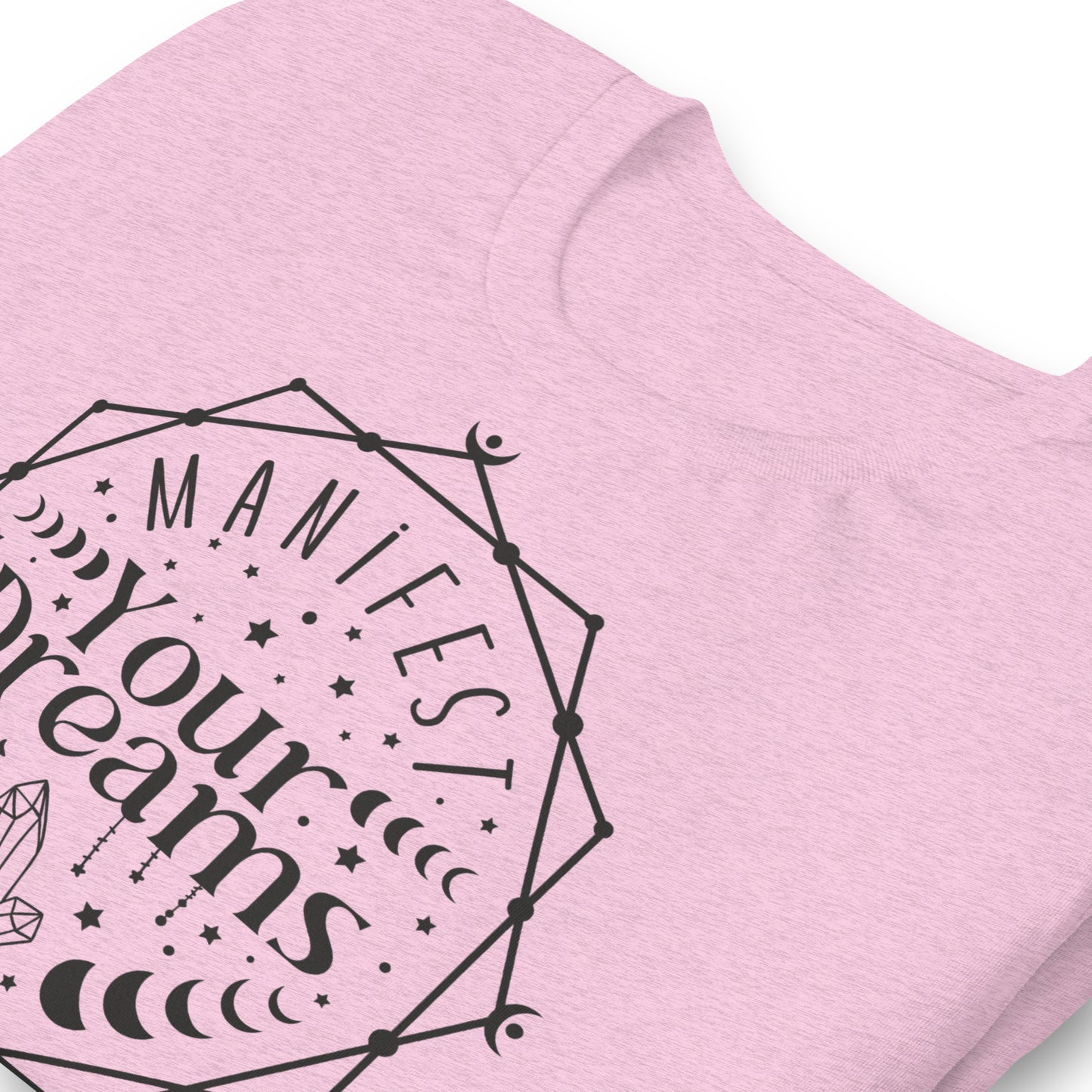 Manifest Your Dreams Quality Cotton Bella Canvas Adult T-Shirt