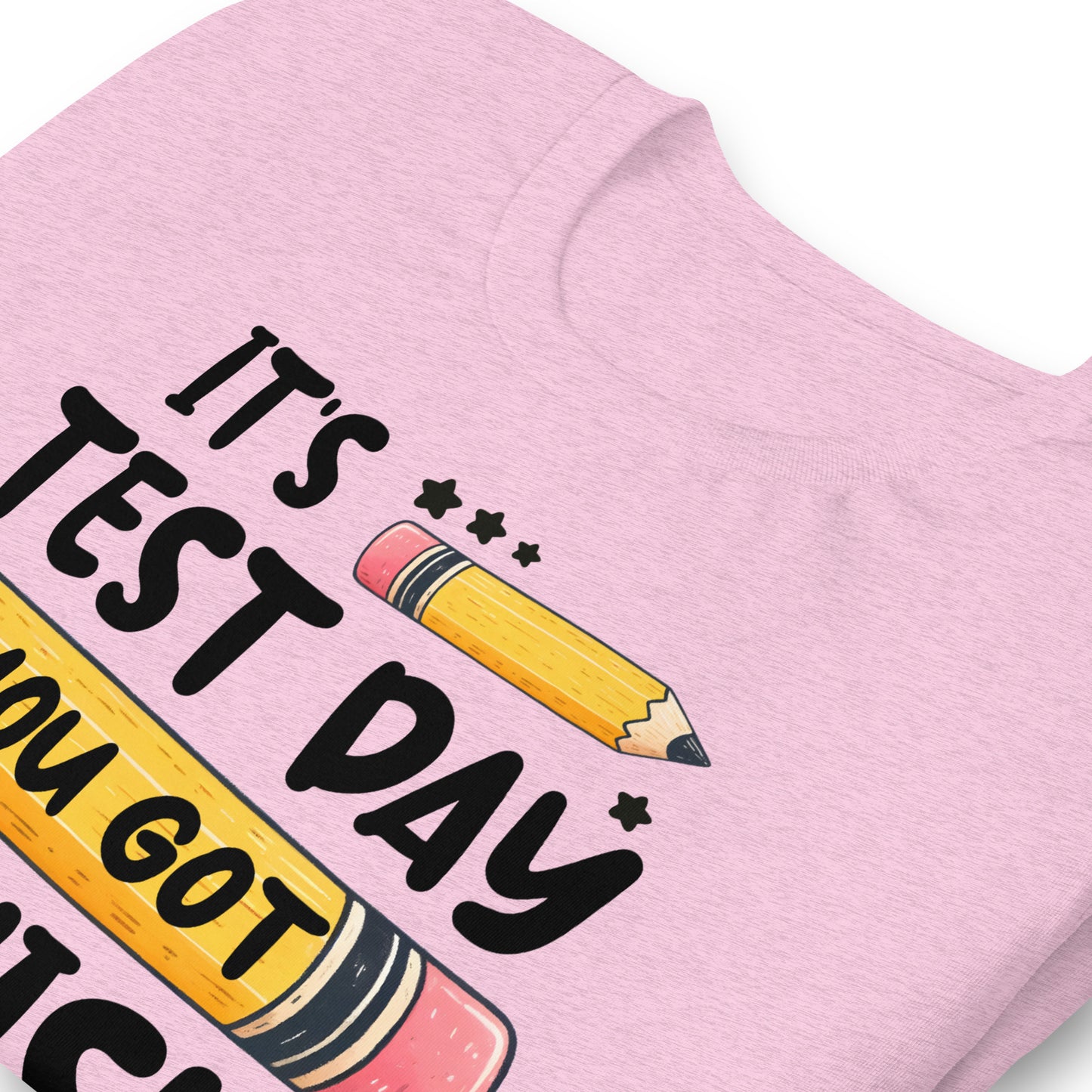 It's Test Day You Got This Teacher's Bella Canvas Unisex T-Shirt