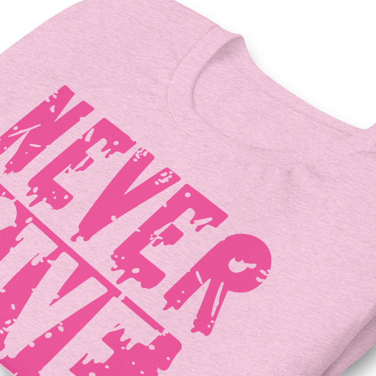 Never Give Up Breast Cancer Awareness Bella Canvas Adult T-Shirt