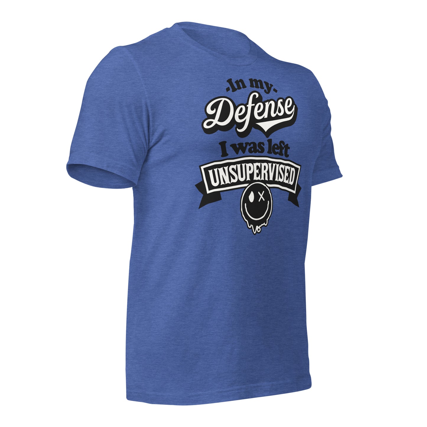 In My Defense I Was Left Unsupervised Bella Canvas Adult T-Shirt
