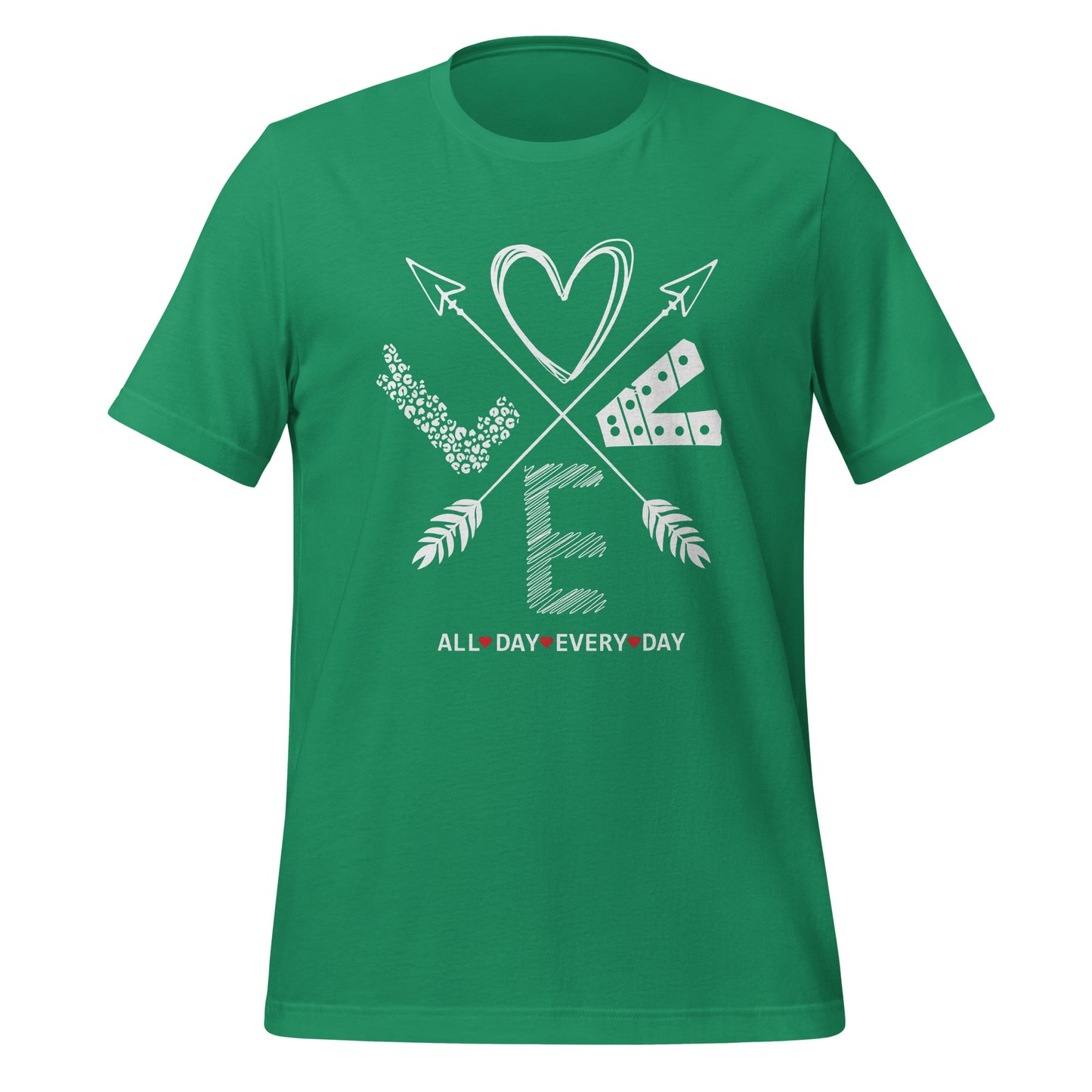 Love All Day Every Day Quality Cotton Bella Canvas Adult T-Shirt