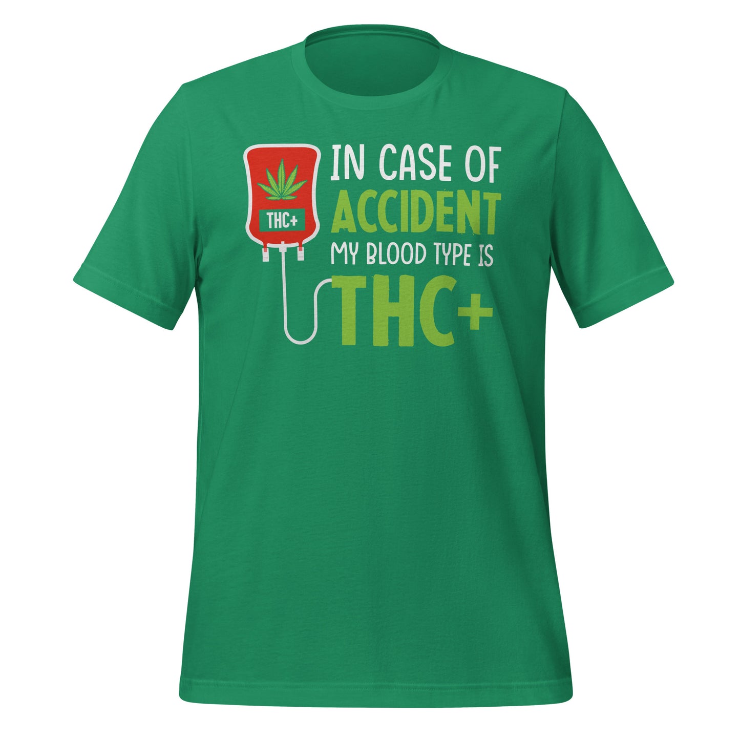 In Case of Accident My Blood Type is THC Bella Canvas Adult T-Shirt