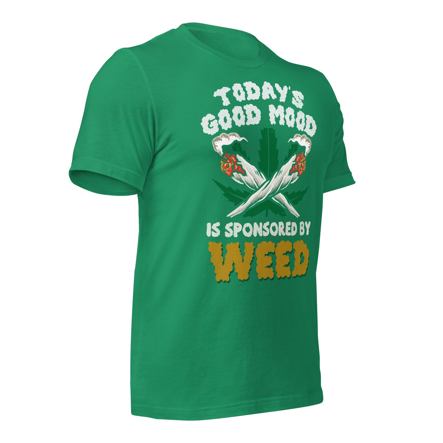 Today's Good Mood is Sponsored by Weed Bella Canvas Adult T-Shirt