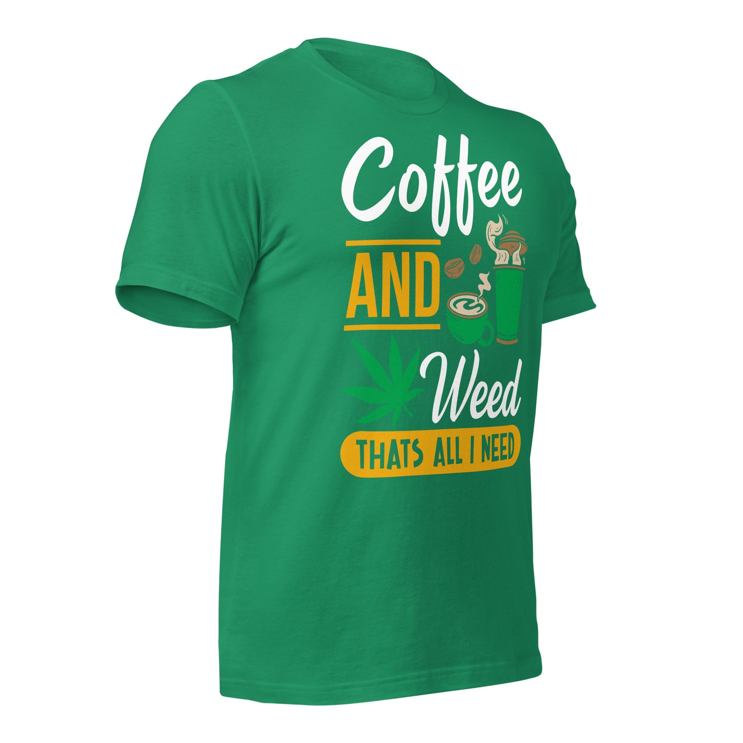 Coffee and Weed, That's All I Need Bella Canvas Adult T-Shirt
