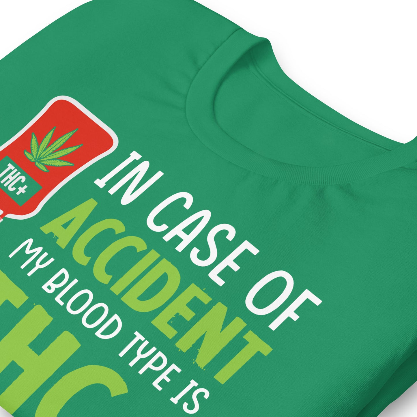 In Case of Accident My Blood Type is THC Bella Canvas Adult T-Shirt