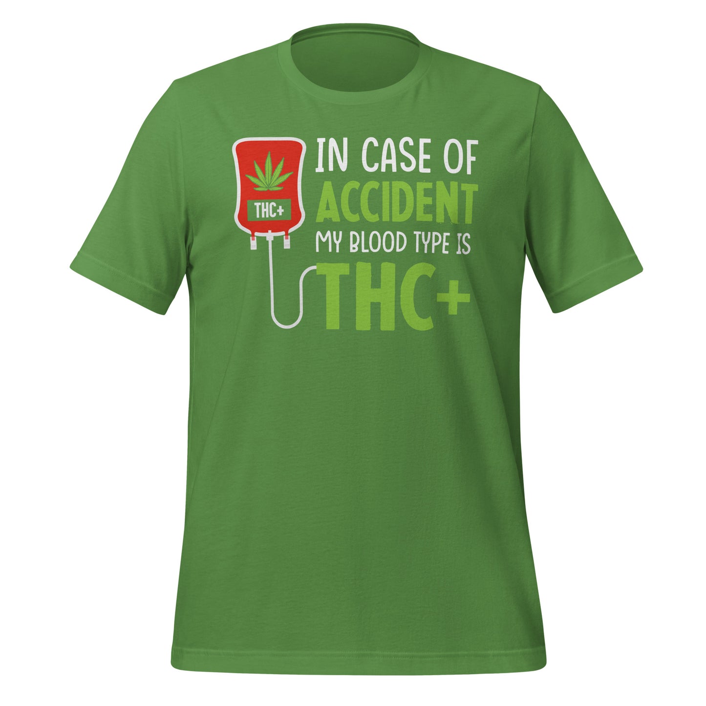 In Case of Accident My Blood Type is THC Bella Canvas Adult T-Shirt