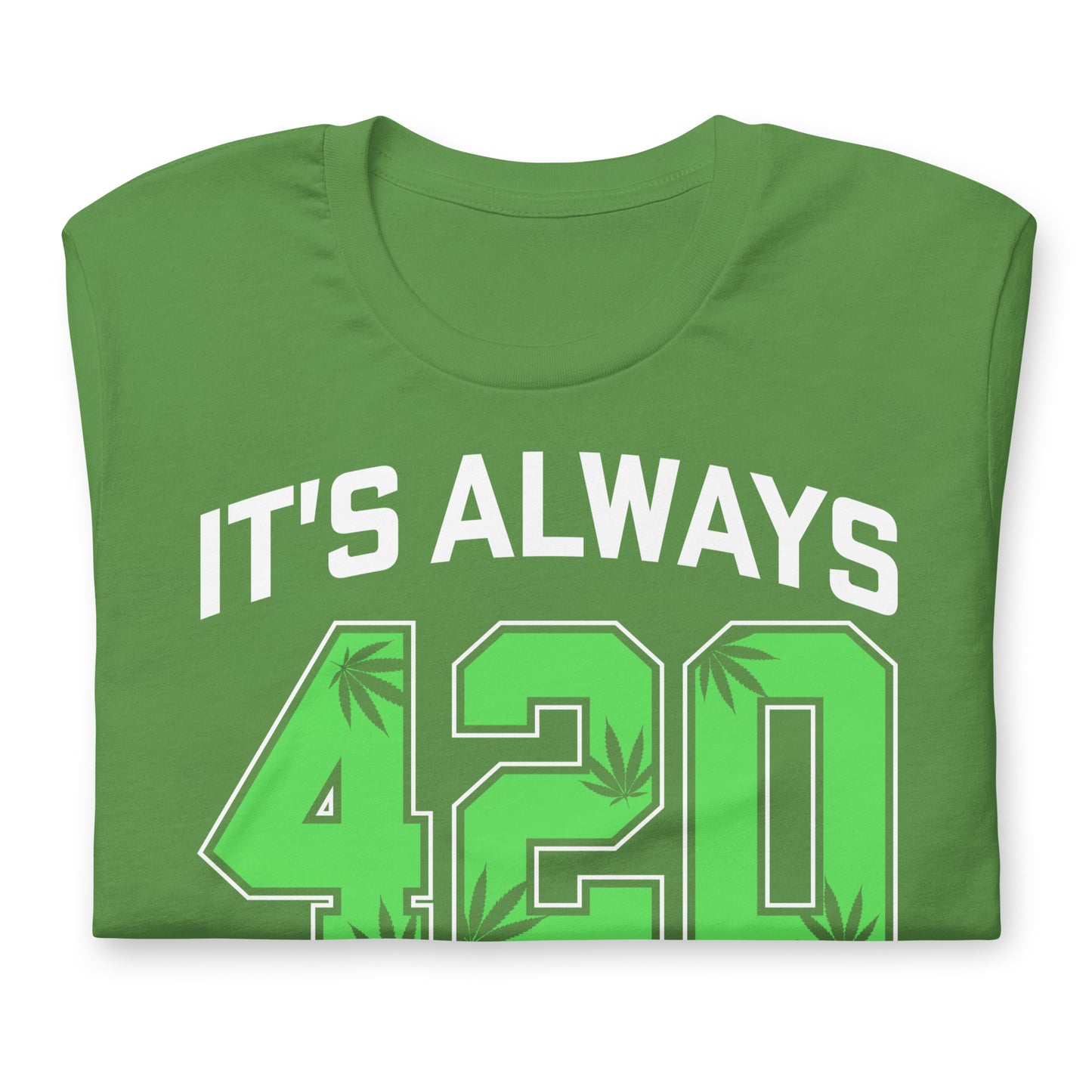 It's Always 420 Somewhere Bella Canvas Adult T-Shirt
