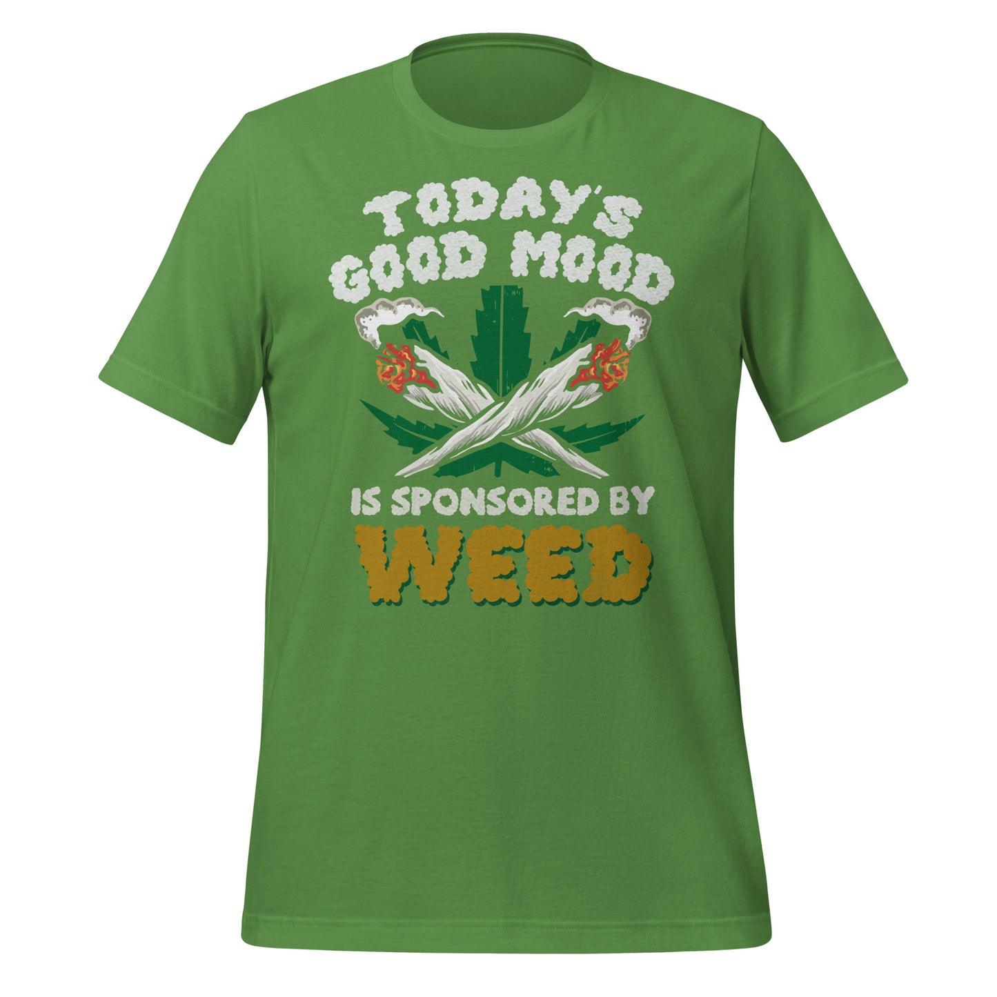 Today's Good Mood is Sponsored by Weed Bella Canvas Adult T-Shirt