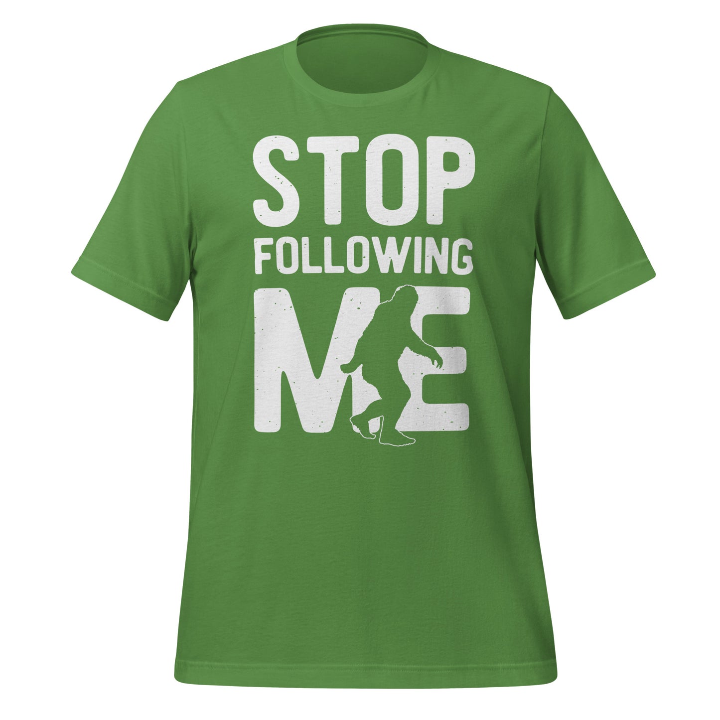 Stop Following Me Funny Bigfoot/Sasquatch Bella Canvas Adult T-Shirt